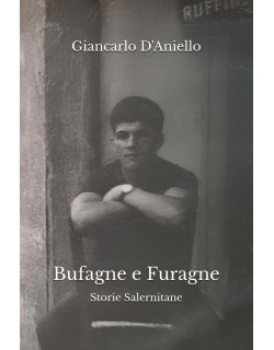 Bufagne e Furagne libro Storie Salernitana di Giancarlo d'Aniello